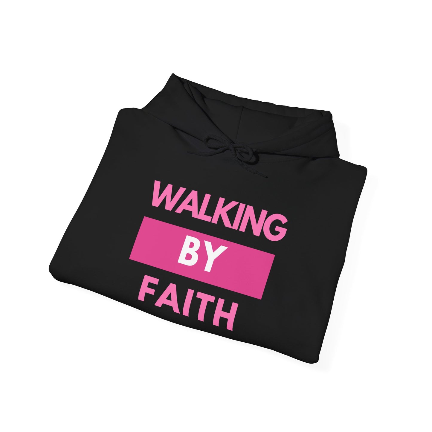 "Walking by Faith" Hooded Sweatshirt