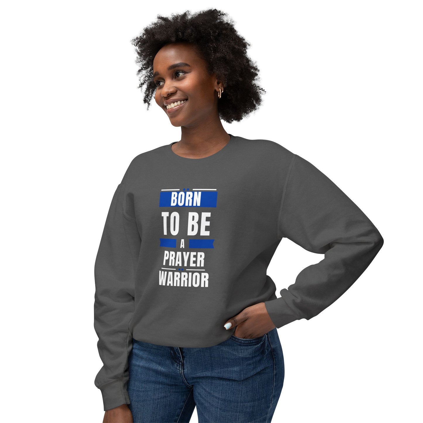 " Born to be a Prayer Warrior" Lightweight Crewneck Sweatshirt