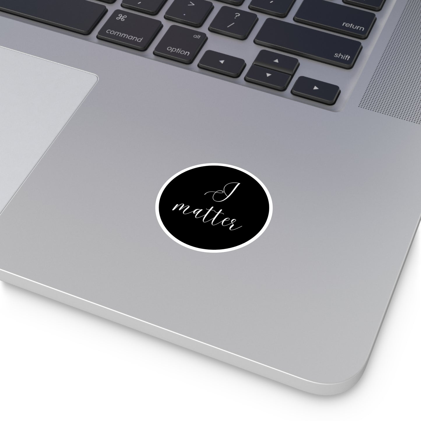 " I matter" Round Stickers, Indoor\Outdoor