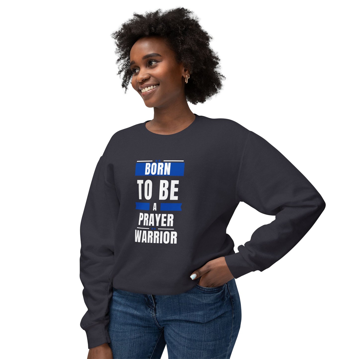 " Born to be a Prayer Warrior" Lightweight Crewneck Sweatshirt