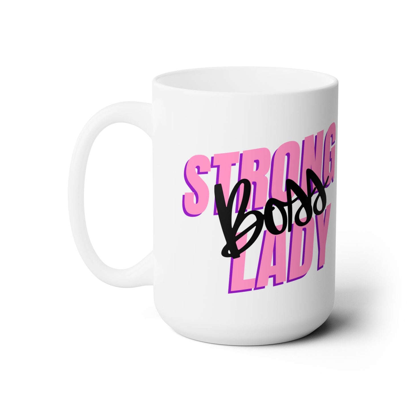 “Strong Boss Lady” Ceramic Mug 15oz