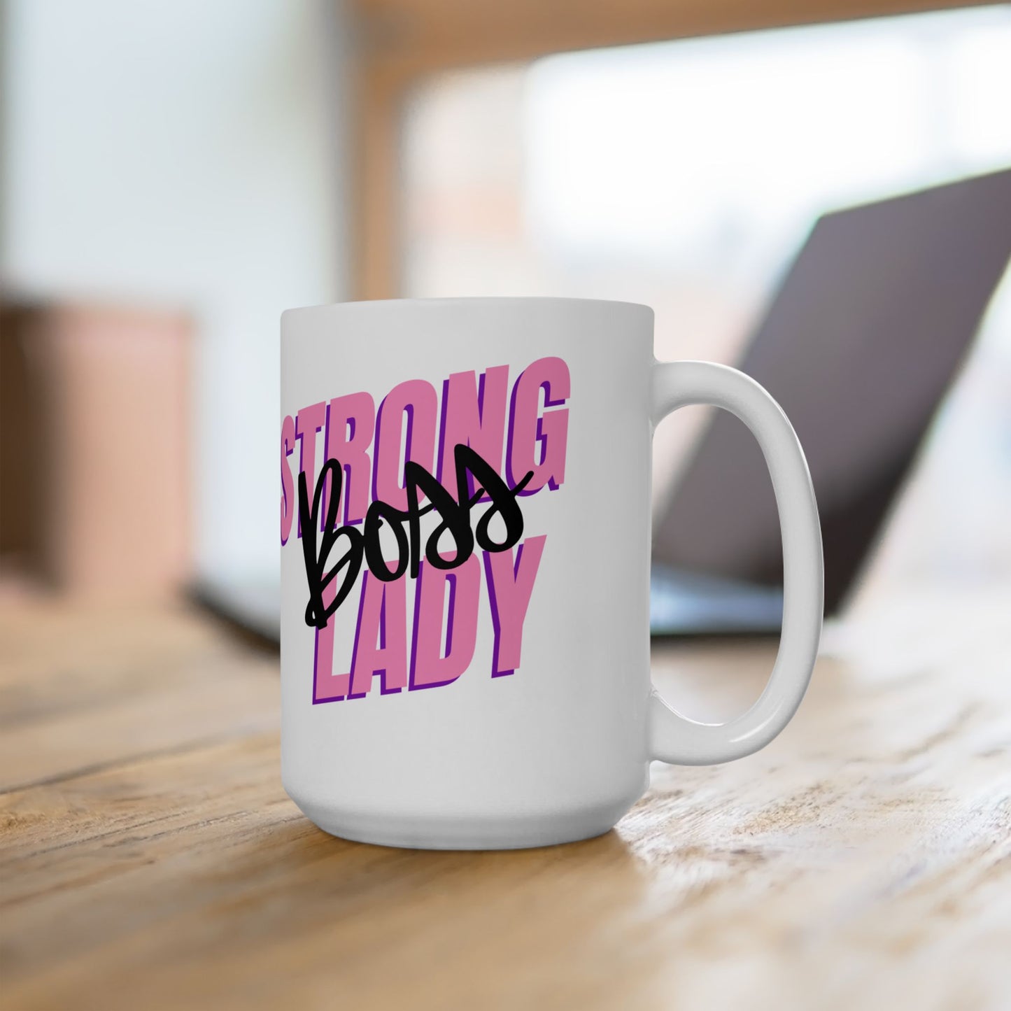 “Strong Boss Lady” Ceramic Mug 15oz