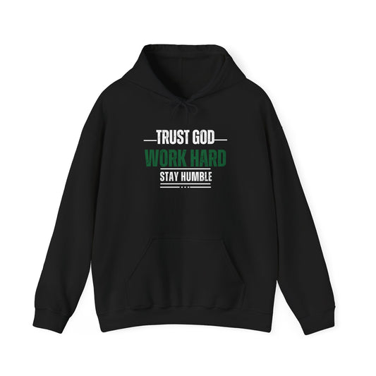 "Trust God, Work Hard" Hooded Sweatshirt