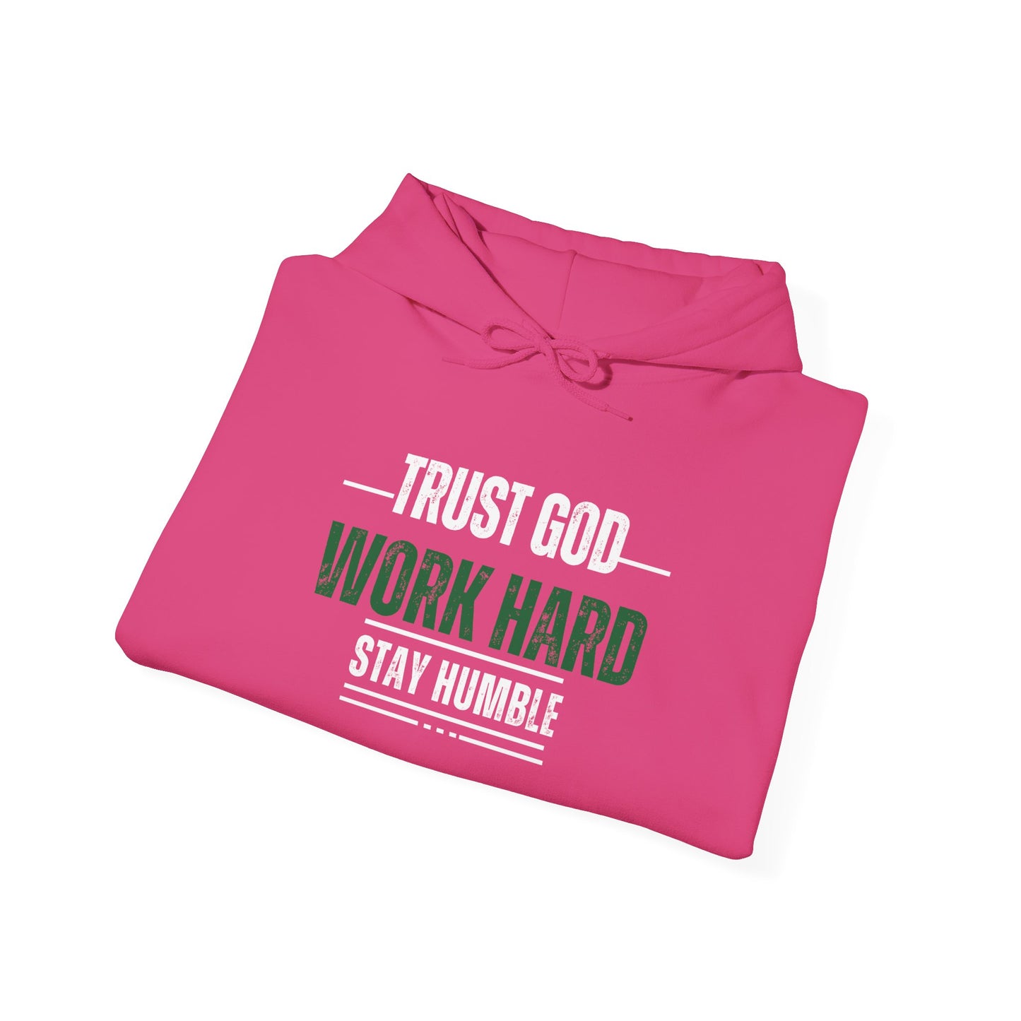 "Trust God, Work Hard" Hooded Sweatshirt