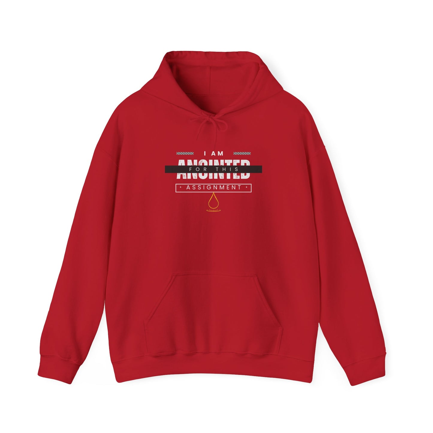 " I am anointed  for this assignment " Hooded Sweatshirt