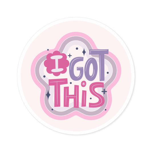 "You got this" Round Stickers, Indoor\Outdoor