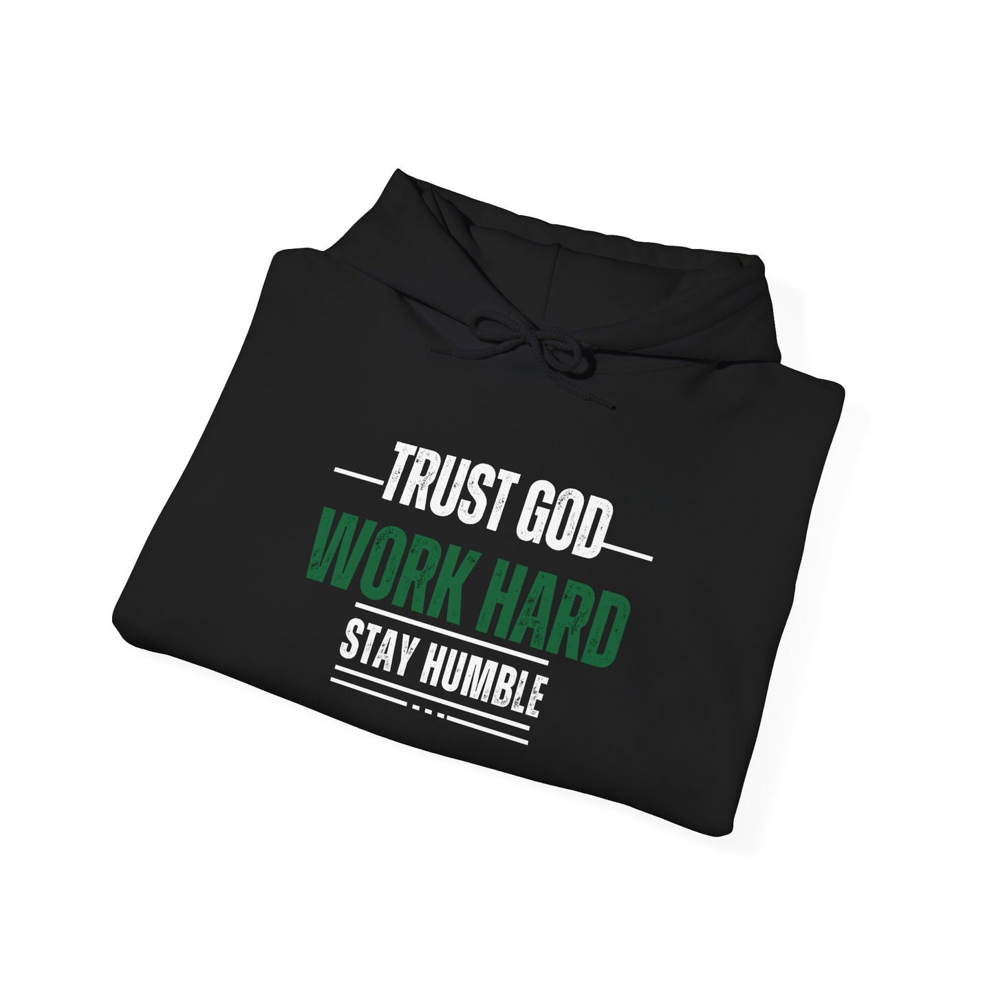 "Trust God, Work Hard" Hooded Sweatshirt